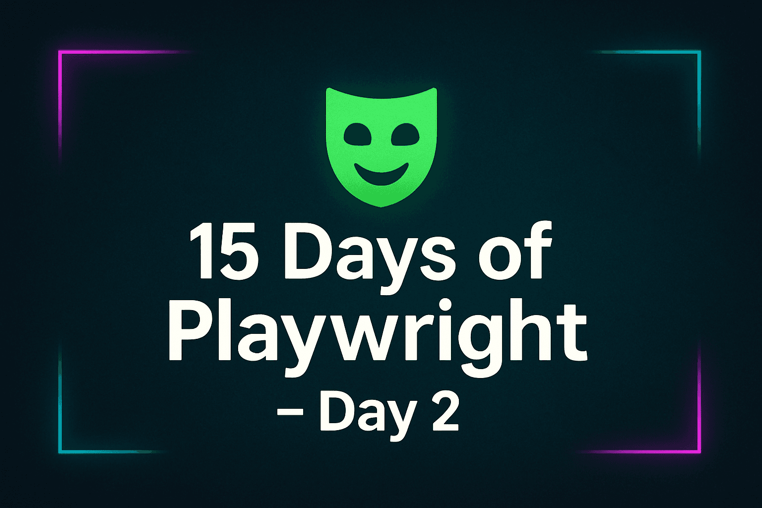 15 Days of Playwright - Day 2