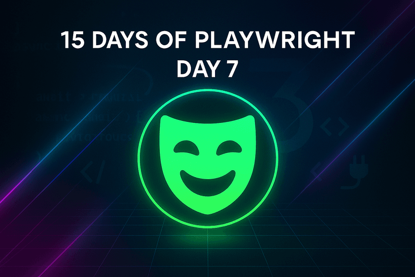 15 Days of Playwright - Day 7